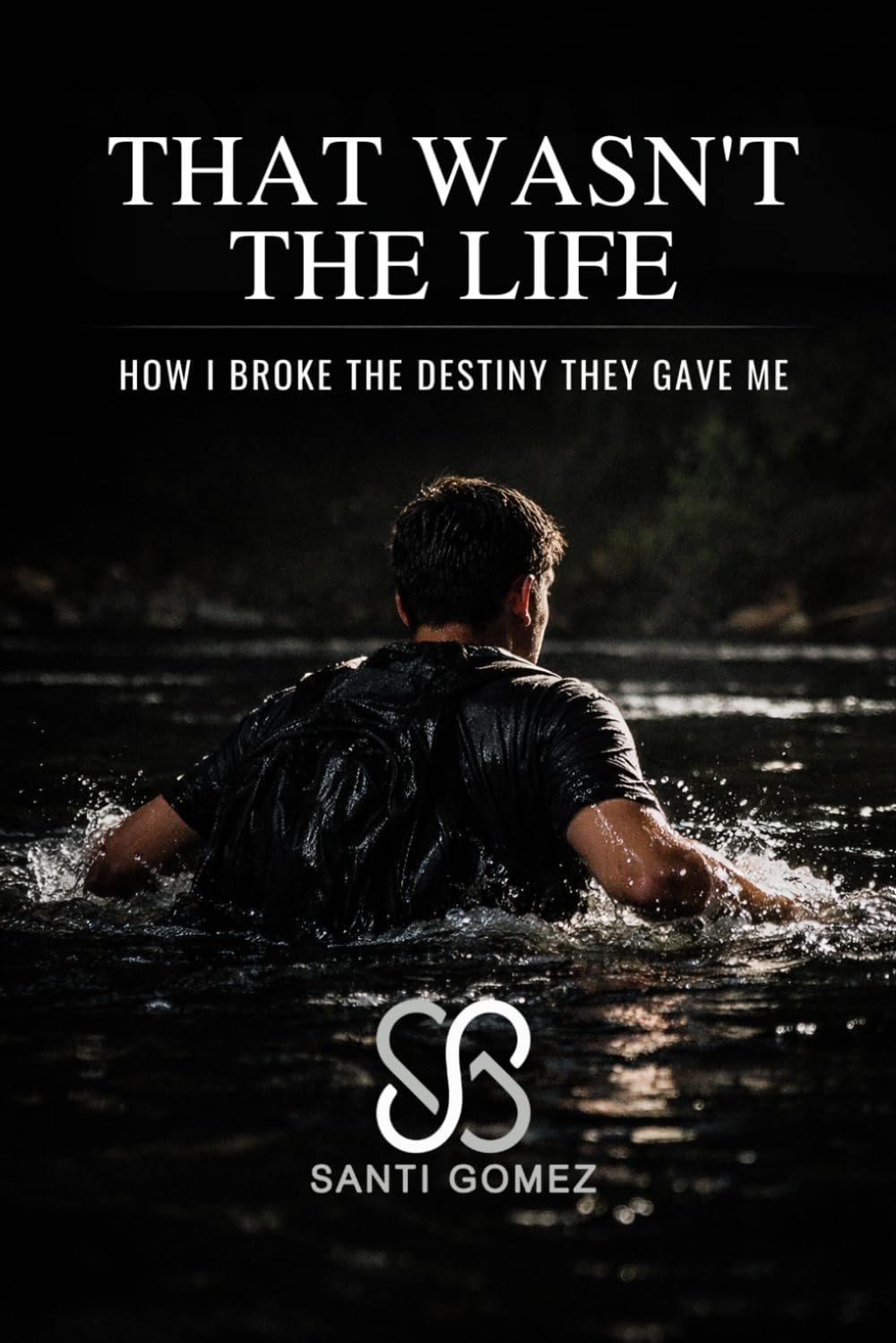 IT WASN’T THAT LIFE: HOW I BROKE THE DESTINY I WAS GIVEN