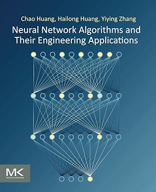 Neural Network Algorithms and Their Engineering Applications