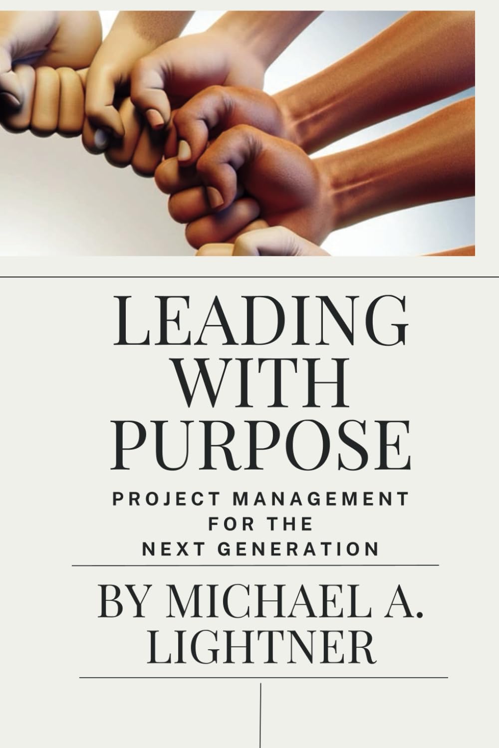 Leading With Purpose: Project Management For The Next Generation
