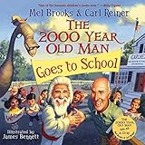 The 2000 Year Old Man Goes to School