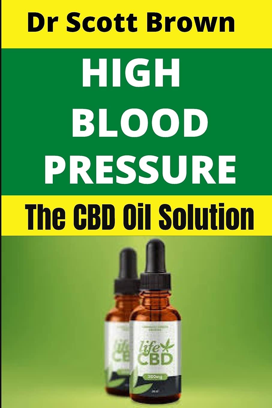 HIGH BLOOD PRESSURE: THE CBD OIL SOLUTION