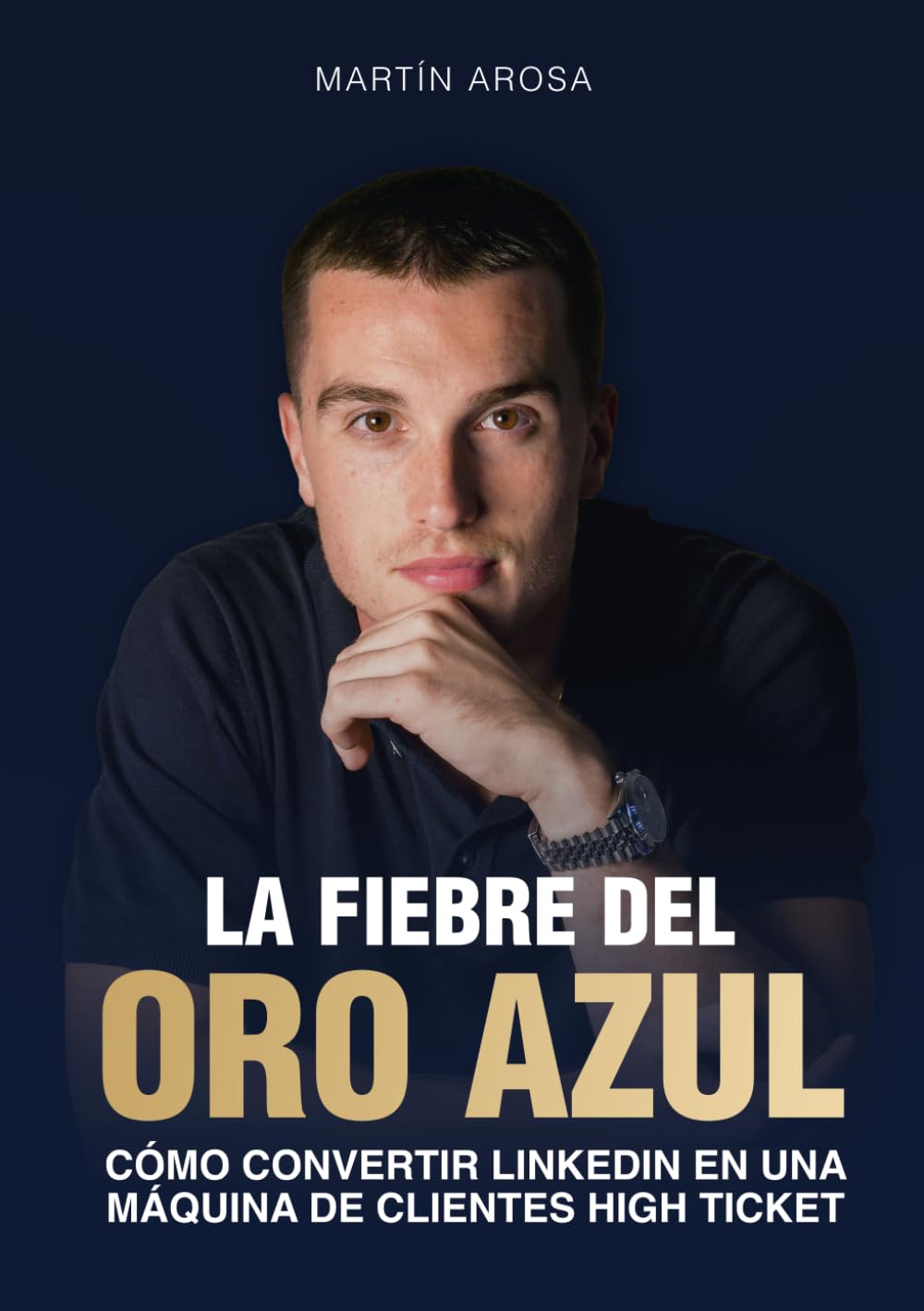 LA FIEBRE DEL ORO AZUL: Cómo convertir Linkedin en una máquina de clientes high ticket