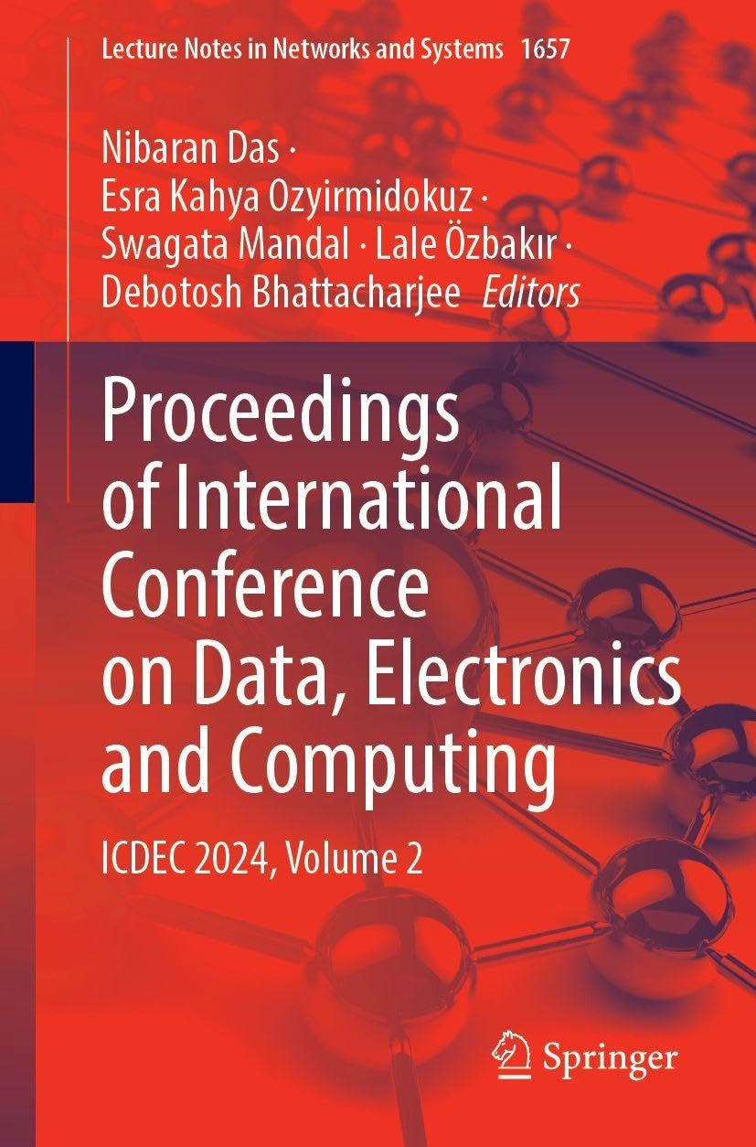 Proceedings of International Conference on Data, Electronics and Computing: ICDEC 2024, Volume 2 (Lecture Notes in Networks and Systems, 1657)