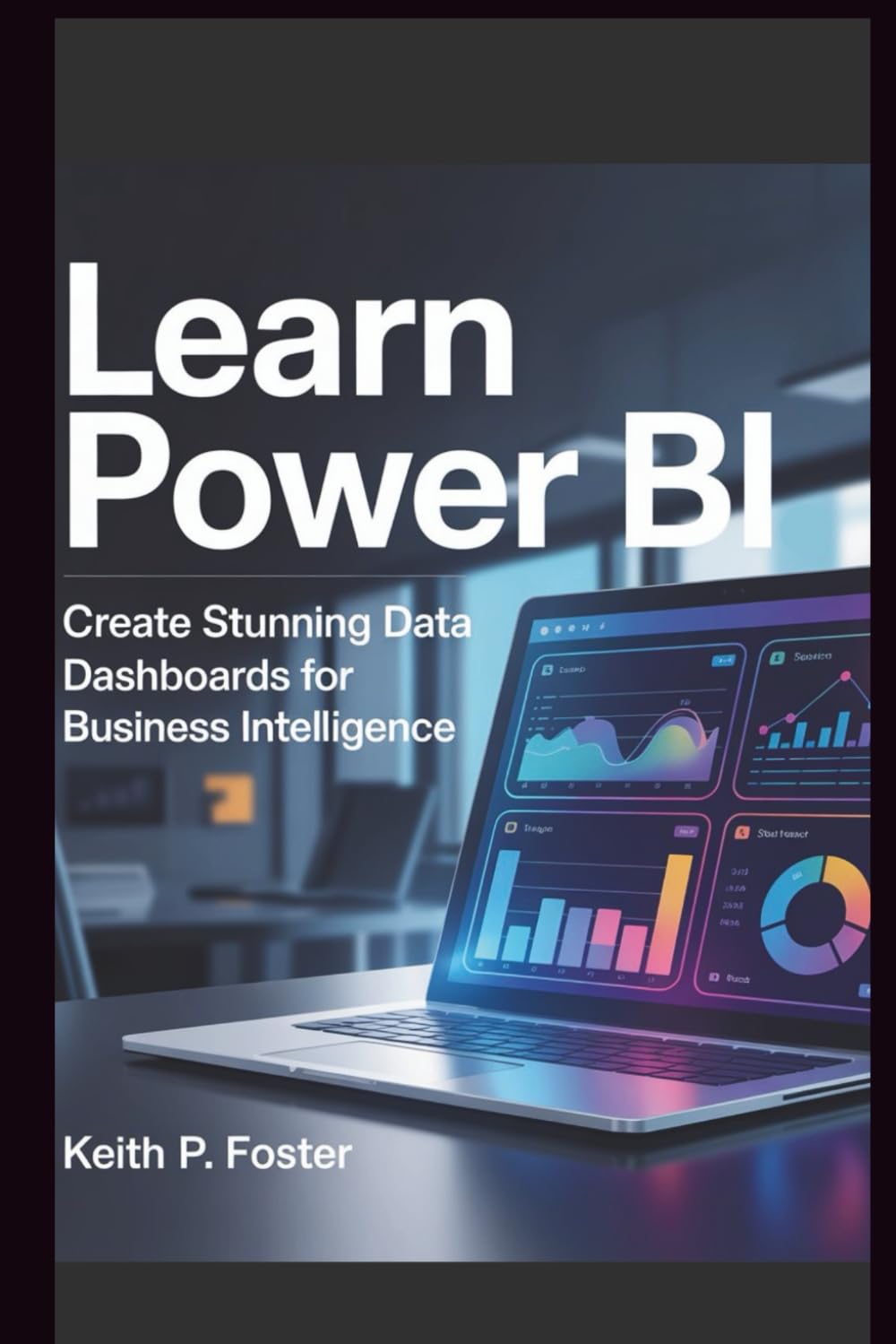 Learn Power BI: Create Stunning Data Dashboards for Business ...