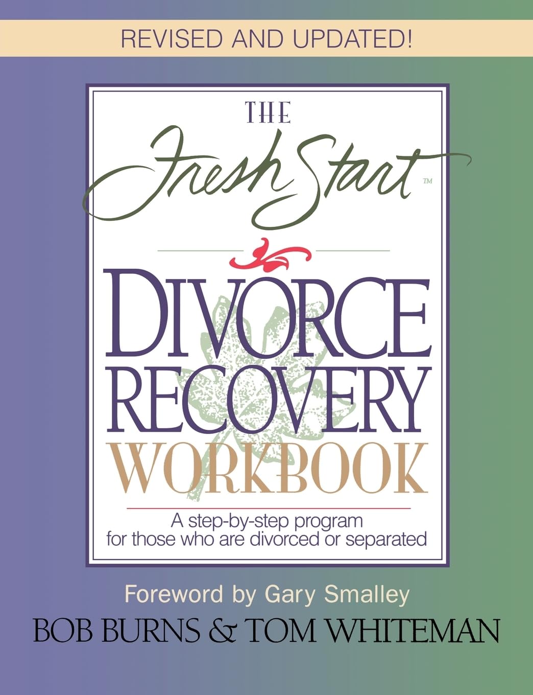 The FRESH START DIVORCE RECOVERY WORKBOOK: A step-by-step program for those who are divorced or separated