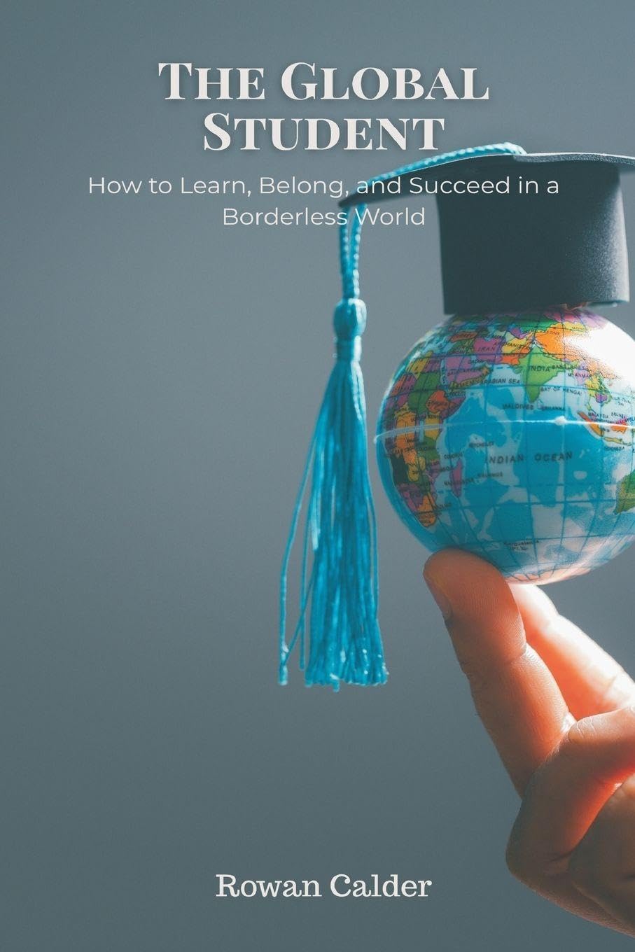 The Lazy Minstrel (Edition1): How to Learn, Belong, and Succeed in a Borderless World