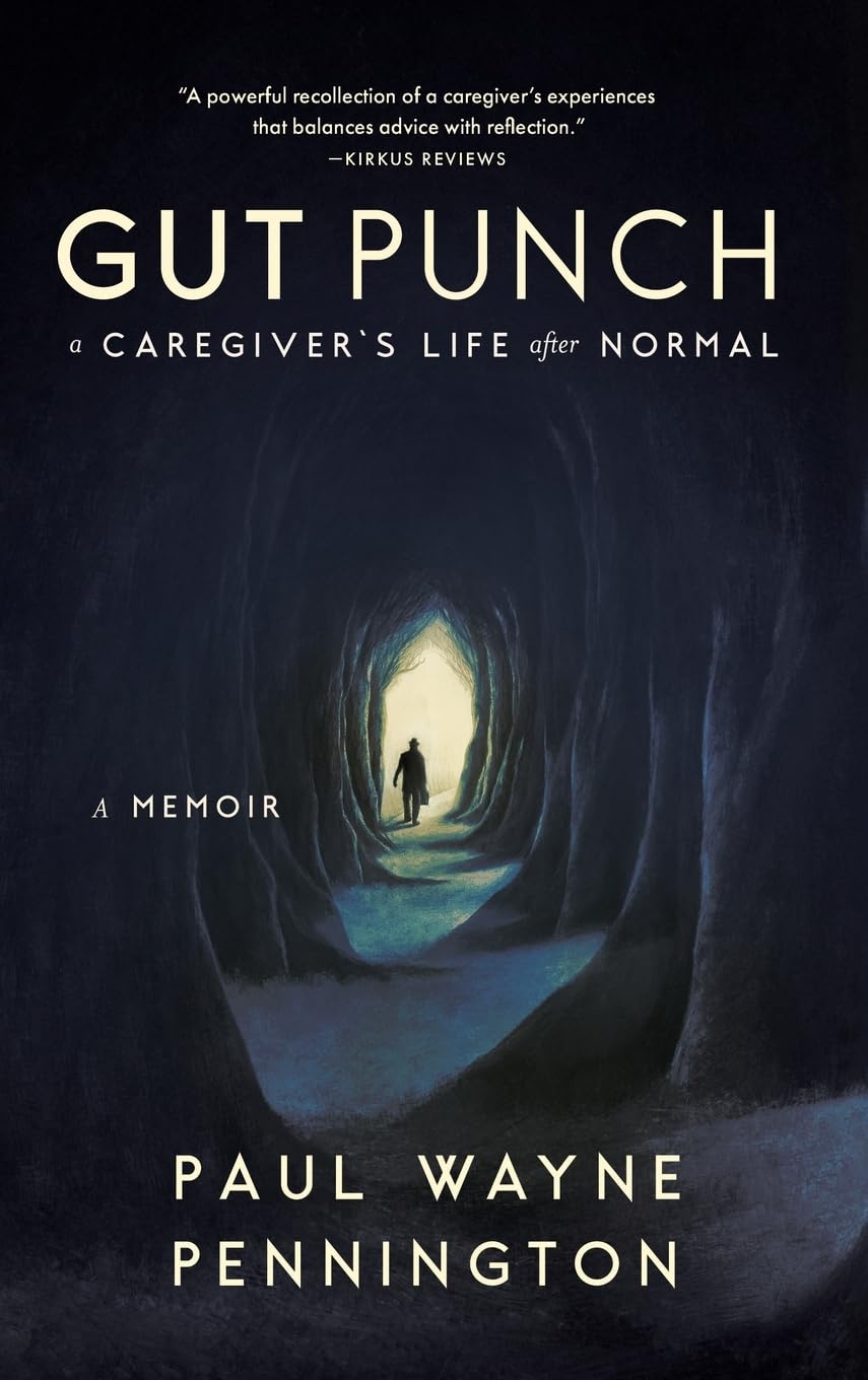 Gut Punch: A Caregiver's Life After Normal