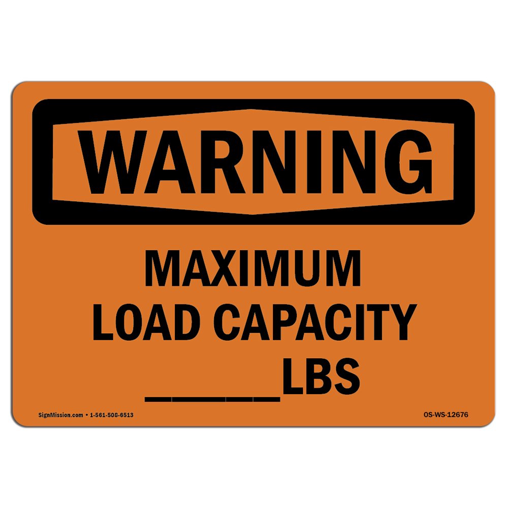 OSHA Waring Sign - Maximum Load Capacity lbs | Vinyl Label Decal | Protect Your Business, Construction Site, Warehouse & Shop Area | Made in The USA