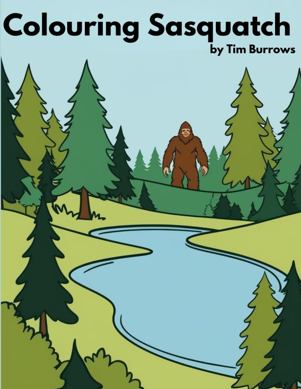 Colouring Sasquatch: A relaxing adult and kid friendly colouring book, for sasquatch and bigfoot fans.