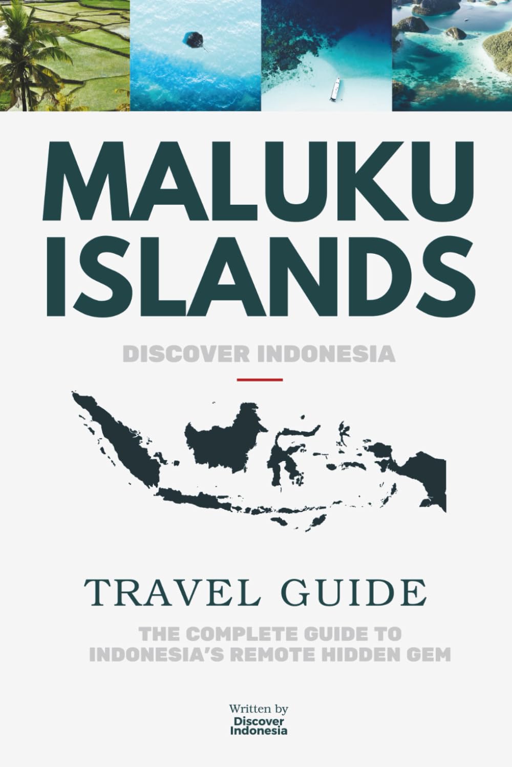 MALUKU ISLANDS - The Discover Indonesia Travel Guide