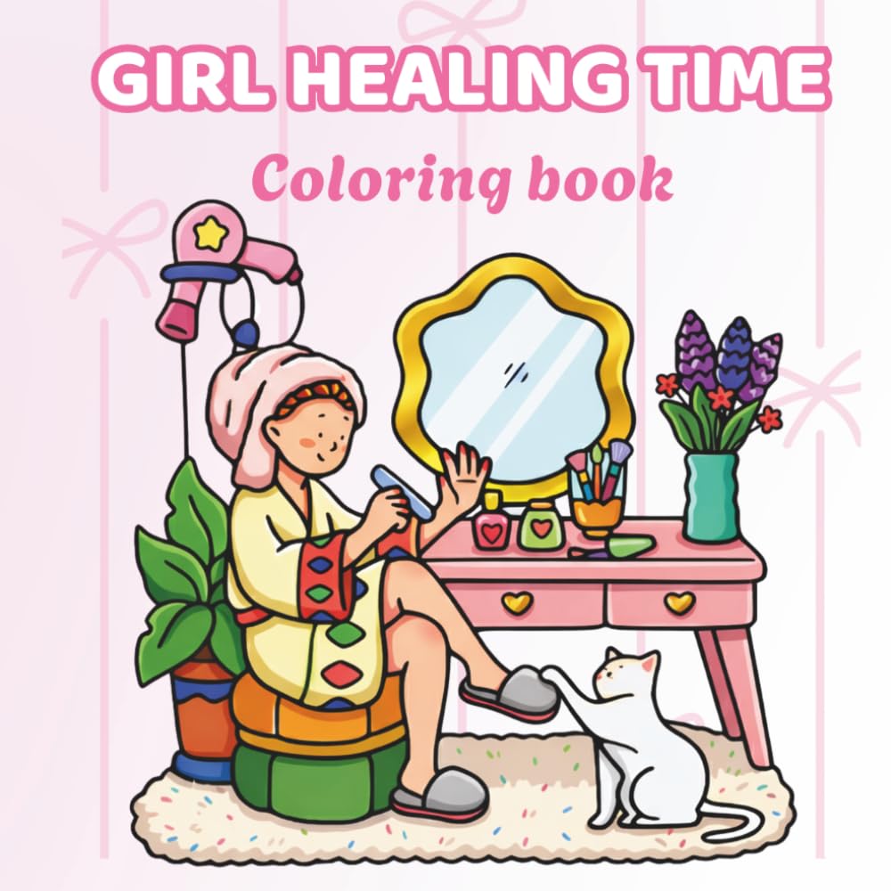 Girl Healing Time: A Bold and Easy Coloring Book for Self-Care Vibes