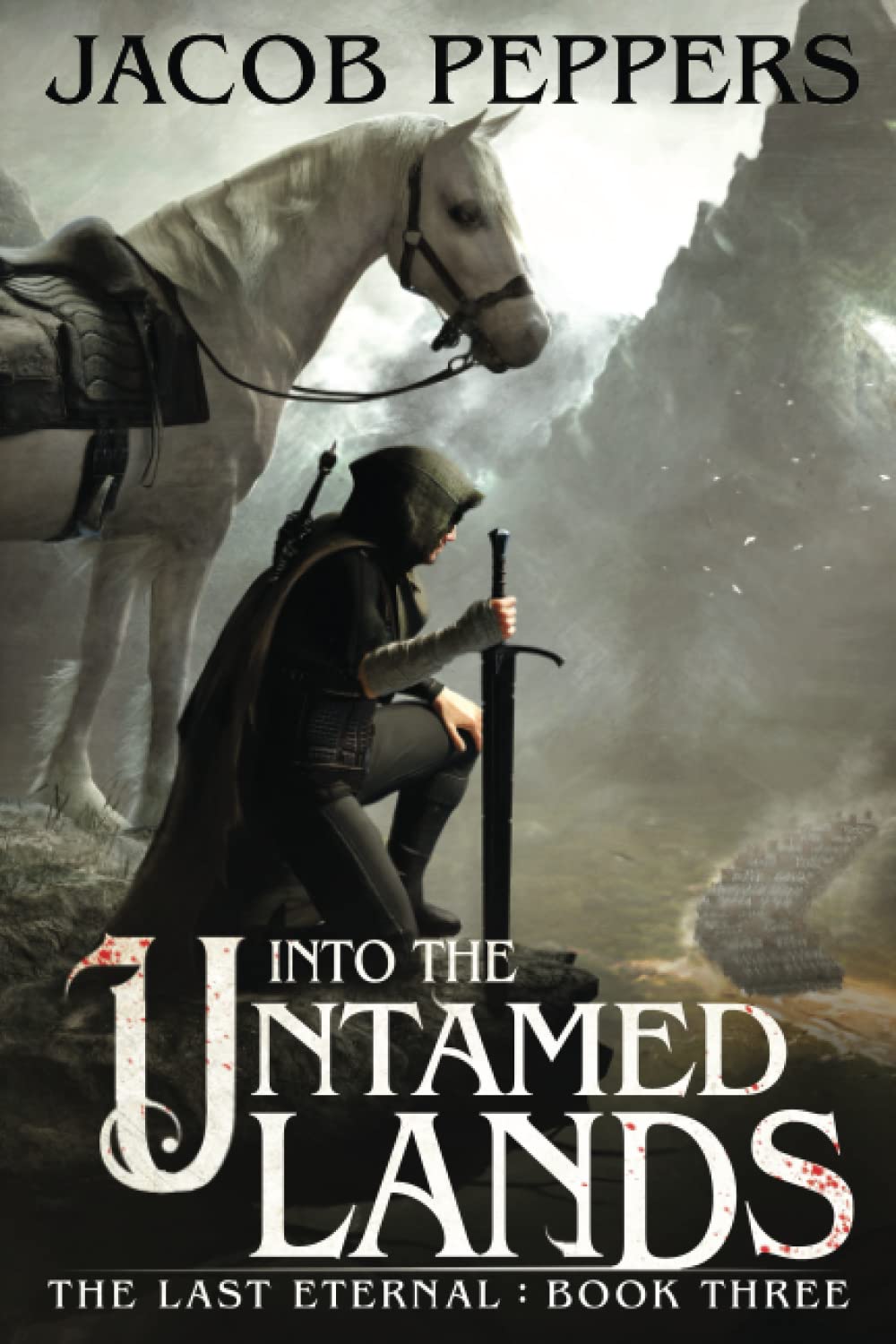 Into the Untamed Lands: Book Three of The Last Eternal