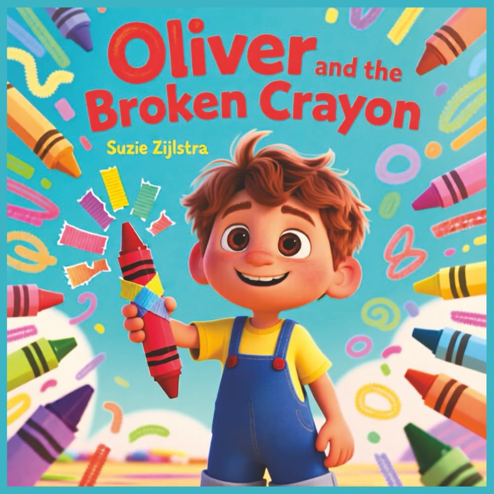 Oliver and the Broken Crayon: A Story About Imperfection and Creativity (The Heart & Character Kids Series)