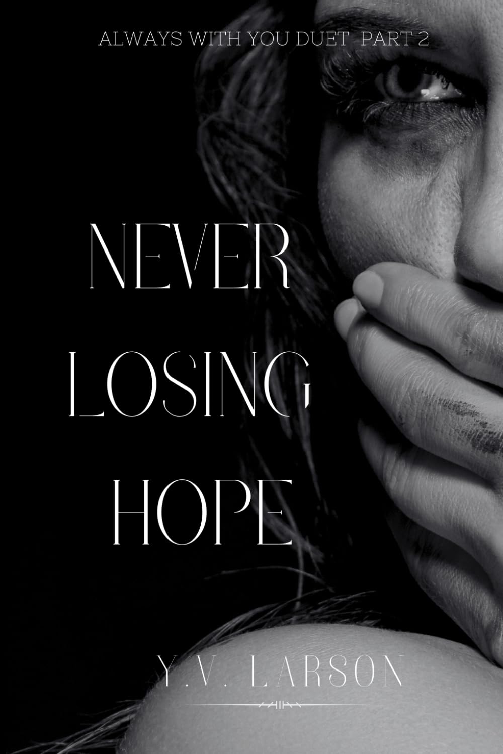 Never Losing Hope: 2 (Always With You Duet)
