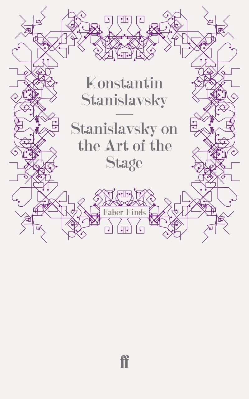 Stanislavsky on the Art of the Stage: translated with an introduction on Stanislavsky's `System' by David Magarshack
