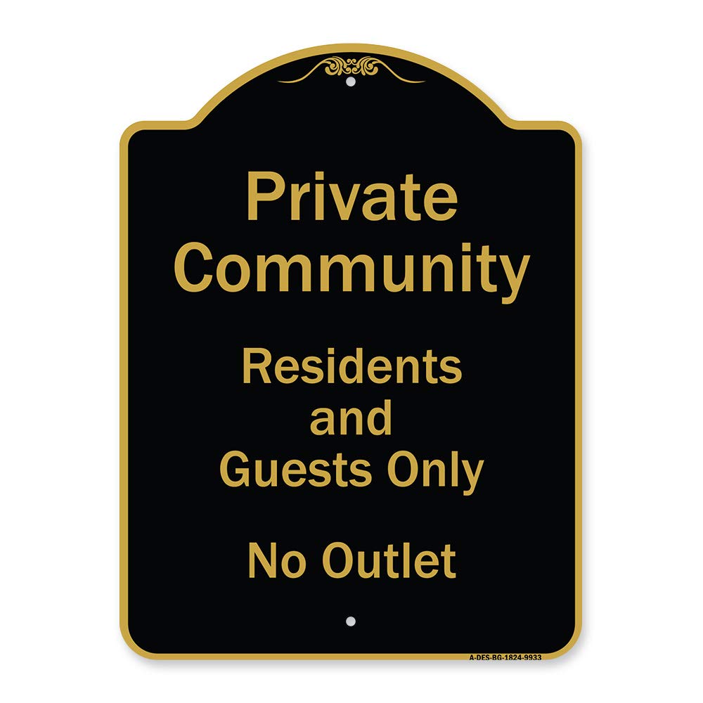 SignMission Designer Series Sign - Private Community Residents and Guests Only No Outlet Black & Gold 18" X 24" Heavy-Gauge Aluminum Architectural