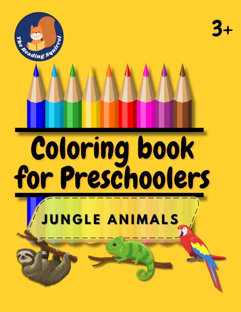Coloring Book For Preschoolers: Jungle Animals (Coloring Books for Preschoolers)