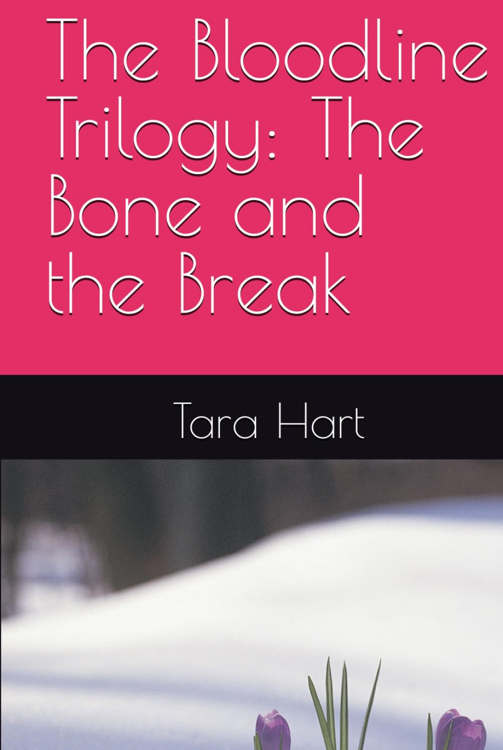 The Bloodline Trilogy: The Bone and the Break
