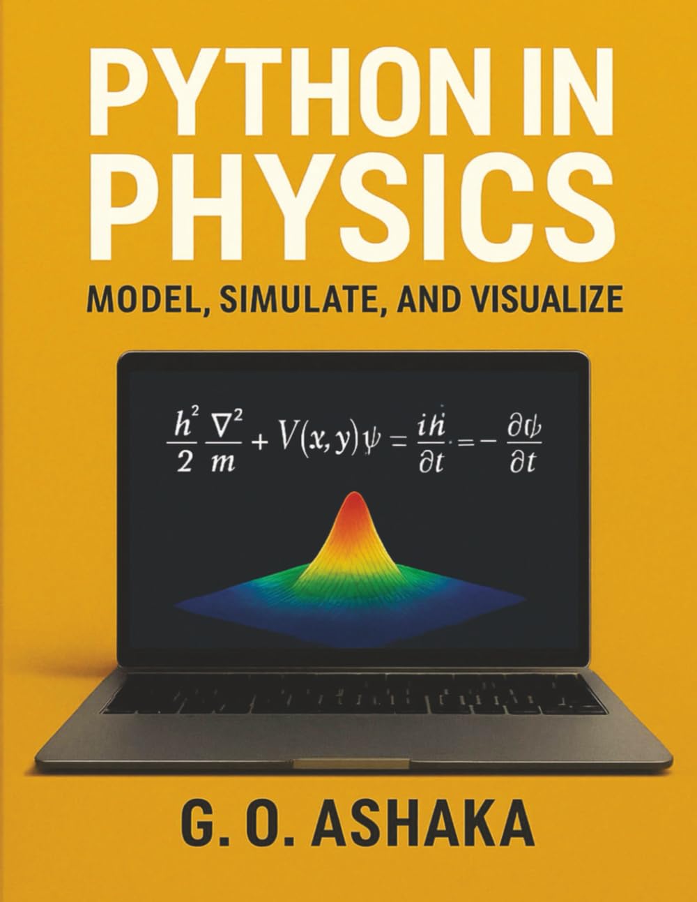 Python in Physics: Model, Simulate, Visualize