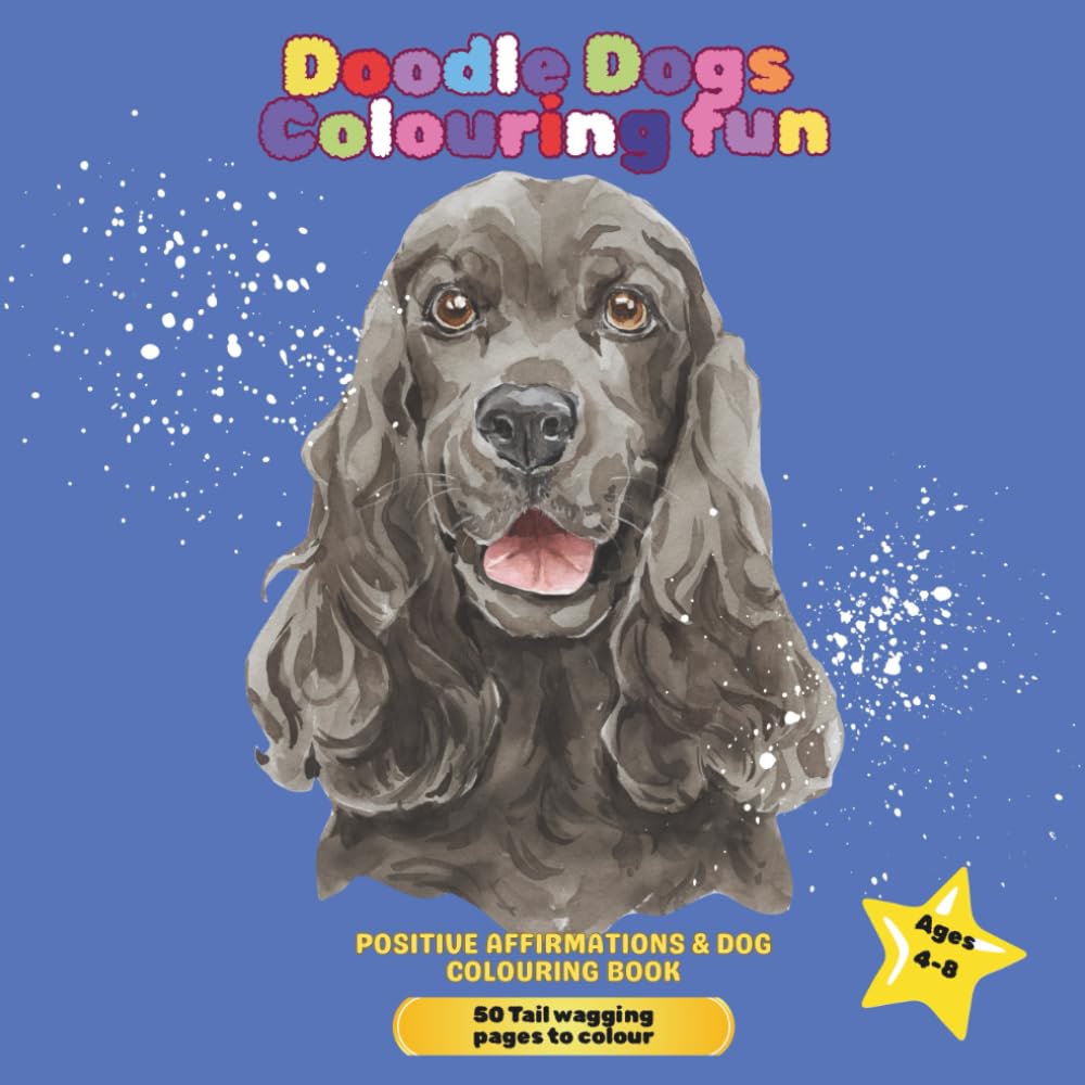 Doodle Dogs Colouring Fun: Positive Affirmations & Dog Colouring Book