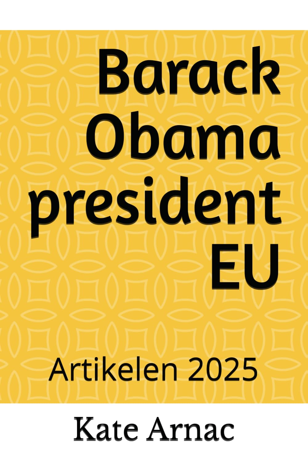 Barack Obama president EU: Artikelen 2025