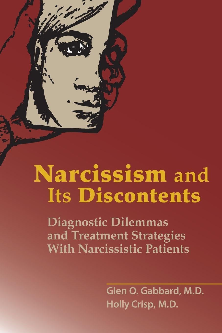 Narcissism and Its Discontents: Diagnostic Dilemmas and Treatment Strategies...