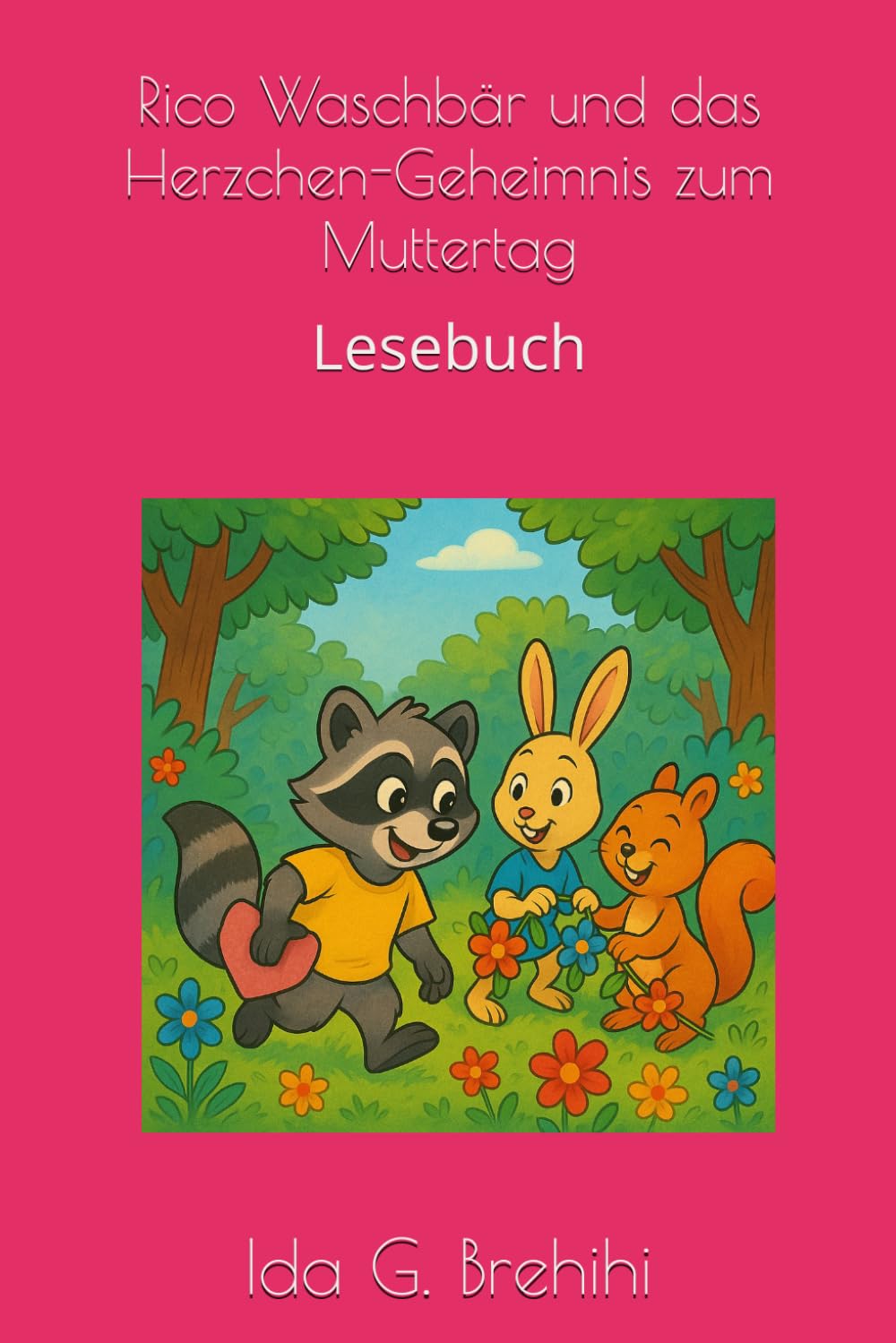 Rico Waschbär und das Herzchen-Geheimnis zum Muttertag: Lesebuch