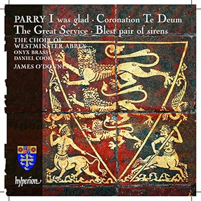 Parry: Jerusalem; I Was Glad; Blest Pair of Sirens etc.