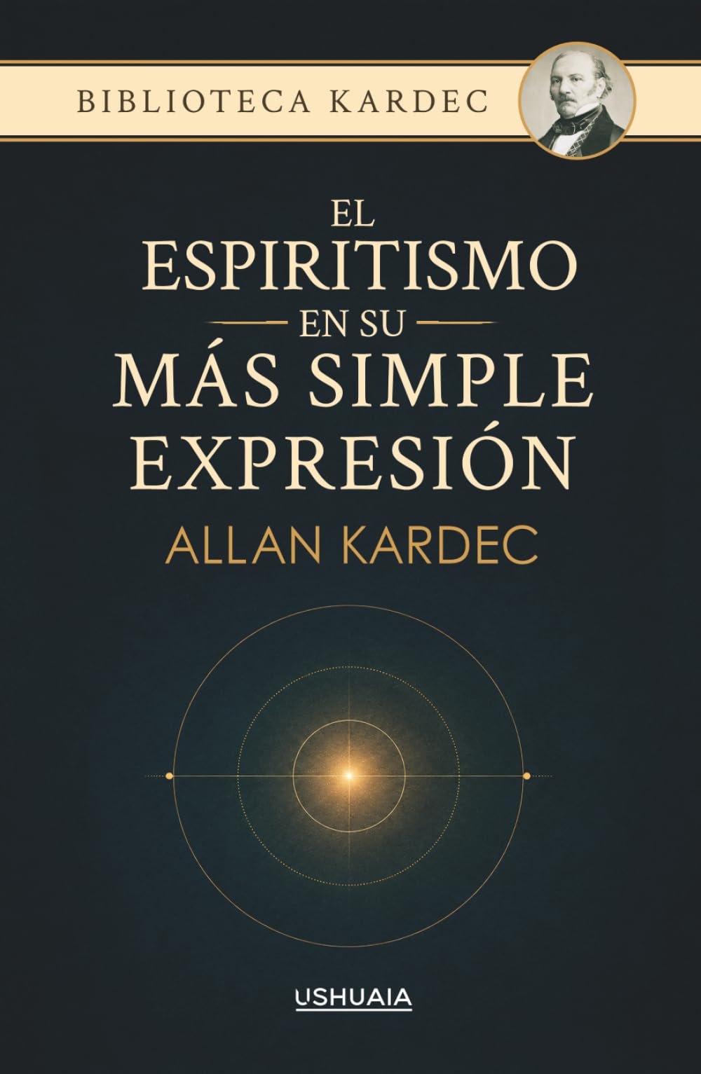 El espiritismo en su más simple expresión: Un resumen de las enseñanzas de los espíritus y sus manifestaciones