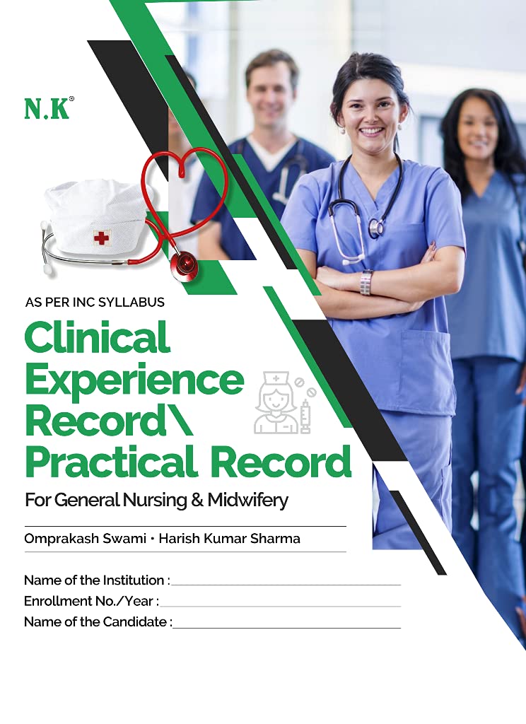 Clinical Experience Record / Practical Record For General Nursing & Midwifery