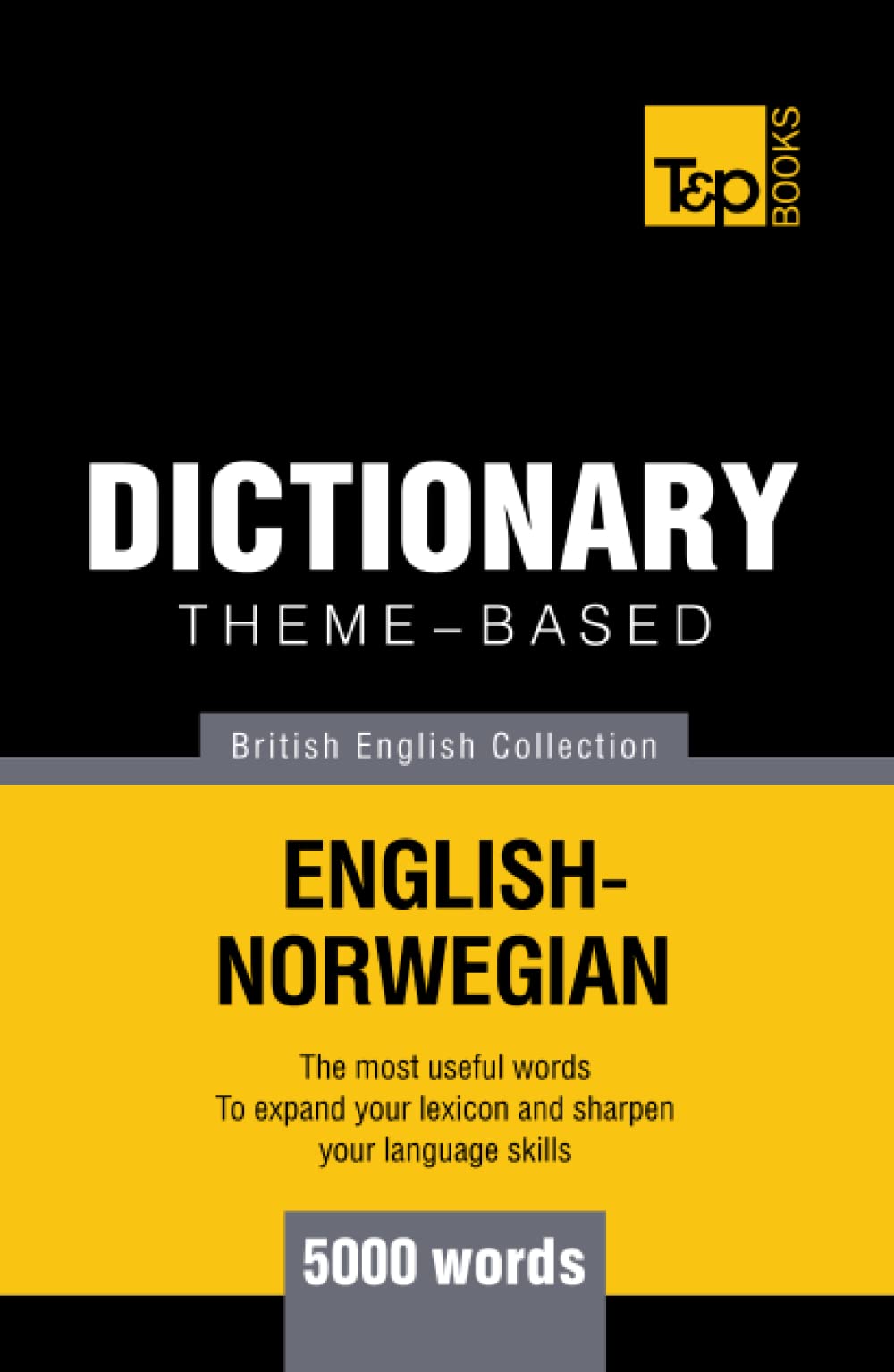 Theme-based dictionary British English-Norwegian - 5000 words (British English Collection)
