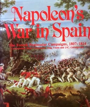 Hardcover Napoleon's War in Spain: The French Peninsular Campaigns, 1807-1814 Book