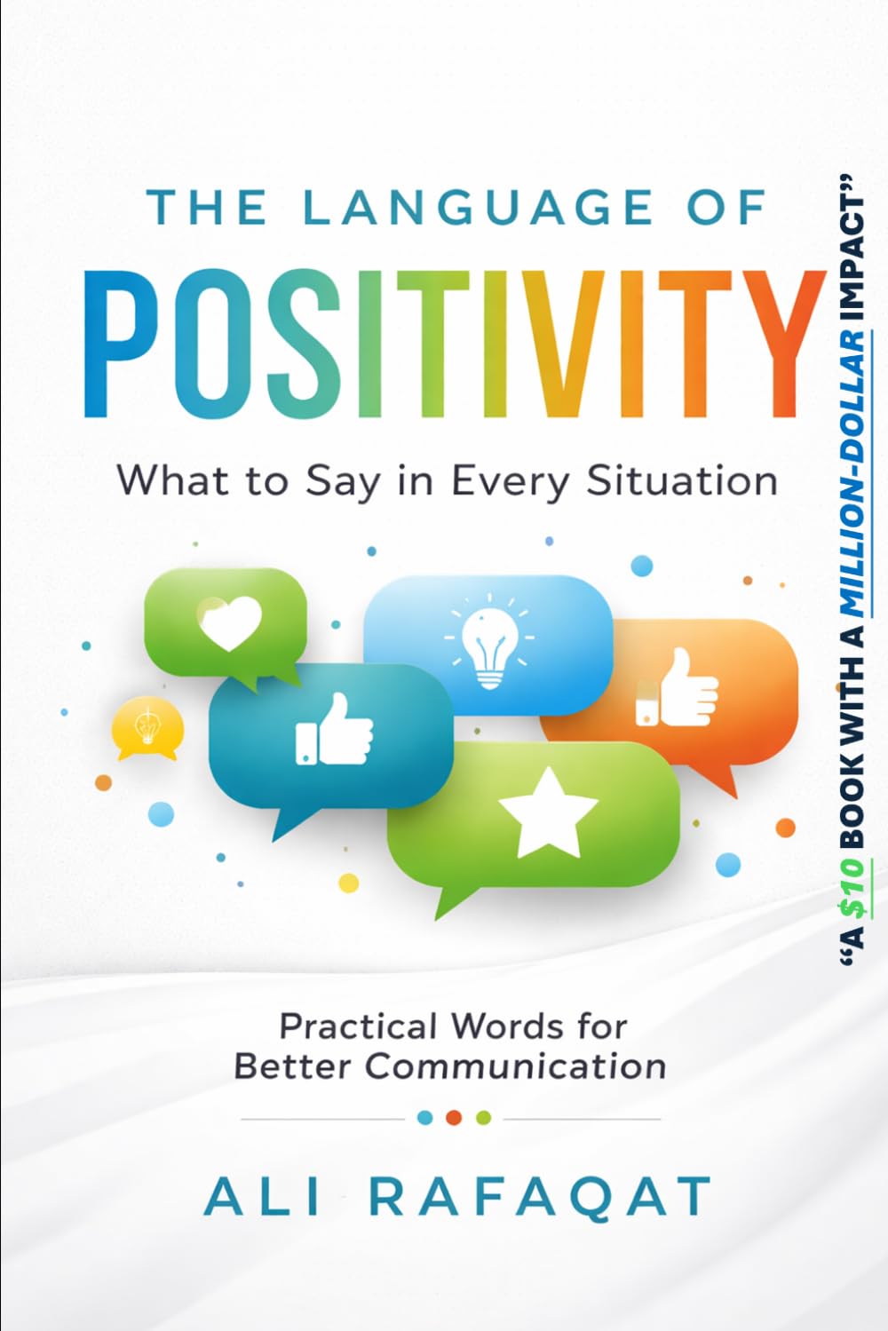 The Language of Positivity: What to Say in Every Situation