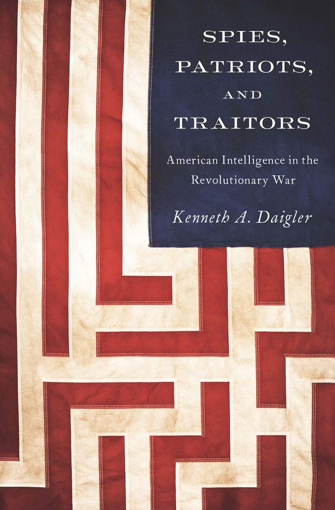 Buy Spies, Patriots, and Traitors: American Intelligence in the Revolutionary War — BookShops.in