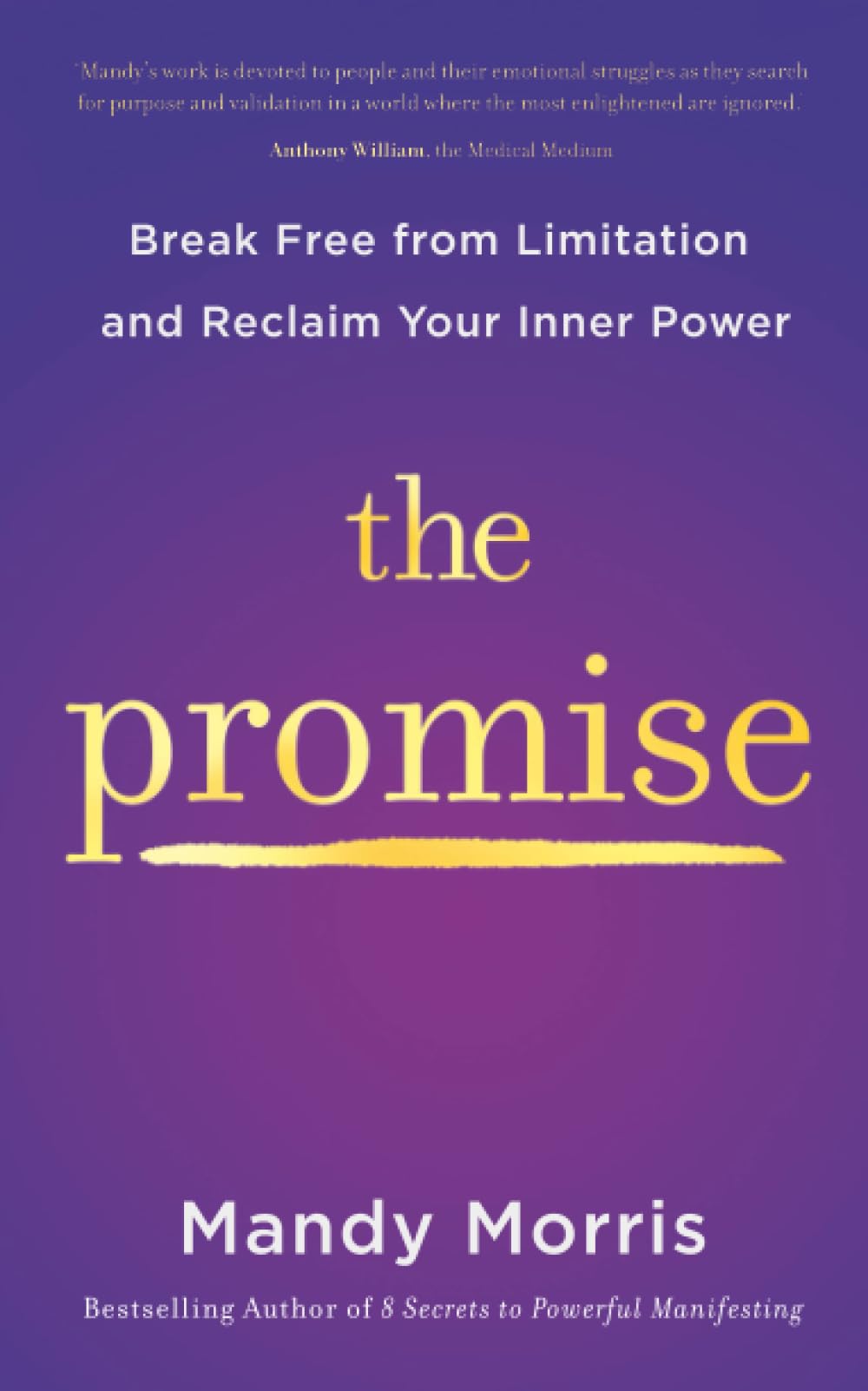 The Promise: Break Free from Limitation and Reclaim Your Inner Power