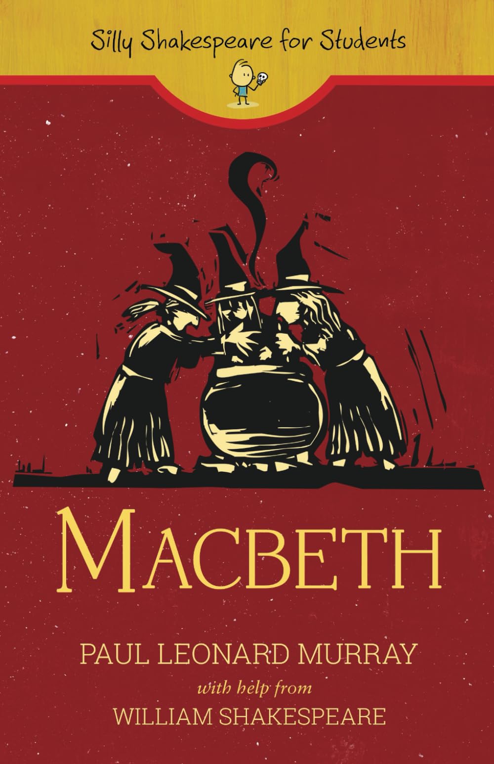 Macbeth: 2 (Silly Shakespeare for Students)
