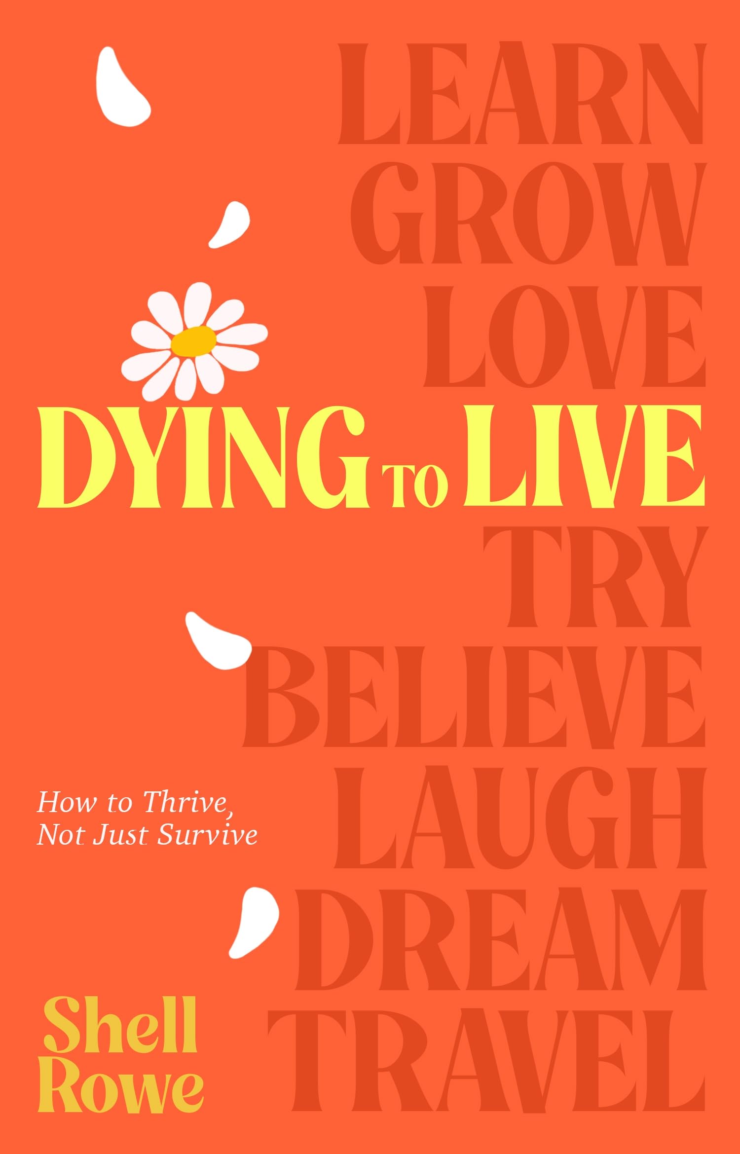 Dying to Live by Shell Rowe - 9780857509260