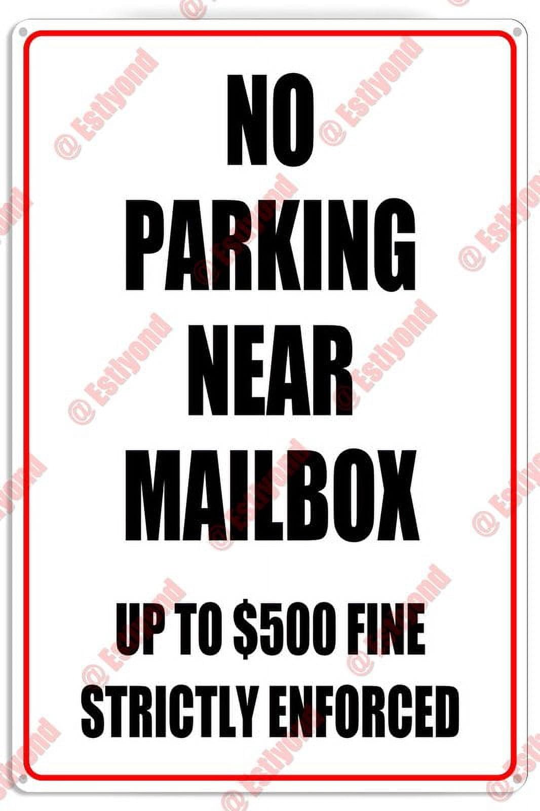 No Parking Near Mailbox - $500 Fine (Strictly Enforced) Caution Aluminum Metal Sign 8"x12" For Postal Staff, Homeowners - Mailbox Zones