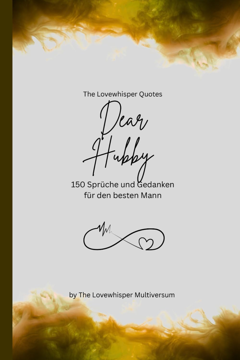Dear Hubby, Für den besten Mann der Welt: 150 Sprüche und Gedanken für den besten Mann, Geschenkbuch, yellow (Quotes for Someone Special deutsch)