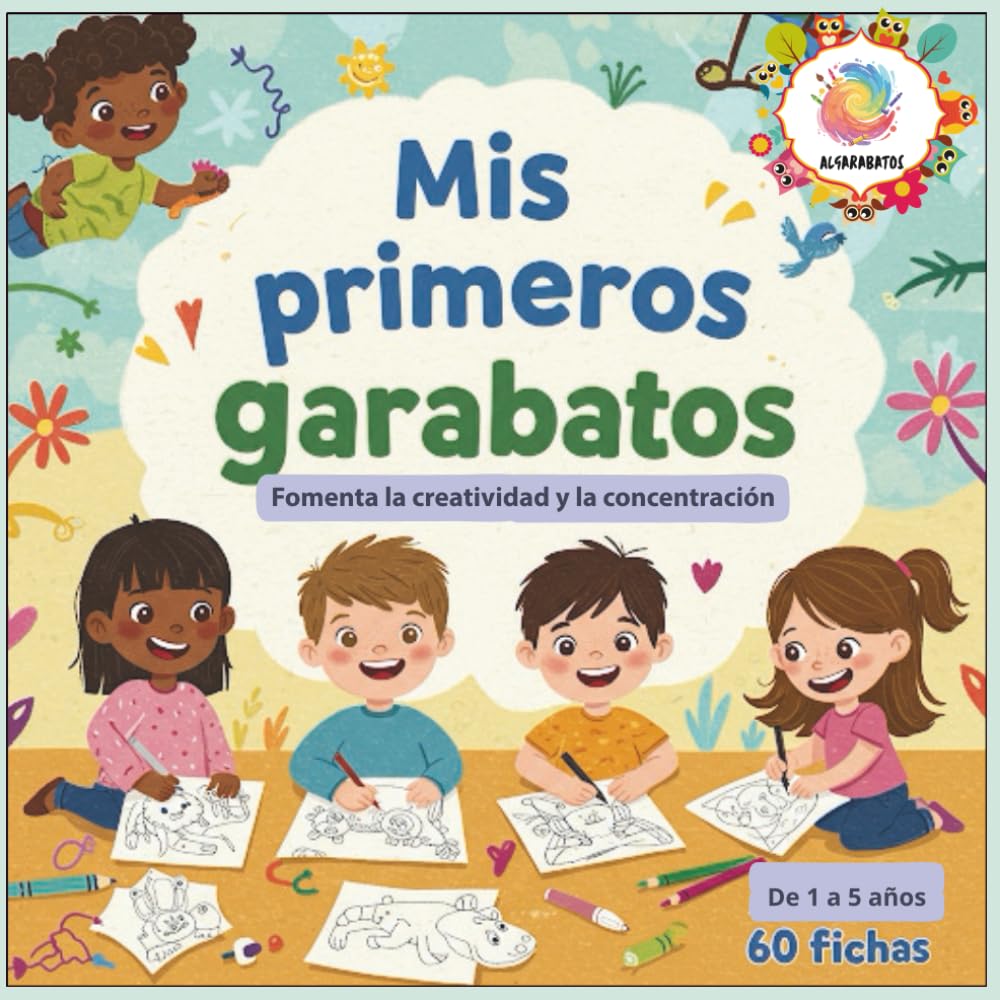 Mis Primeros Garabatos.: Fomenta la creatividad y la concentración de tu peque.