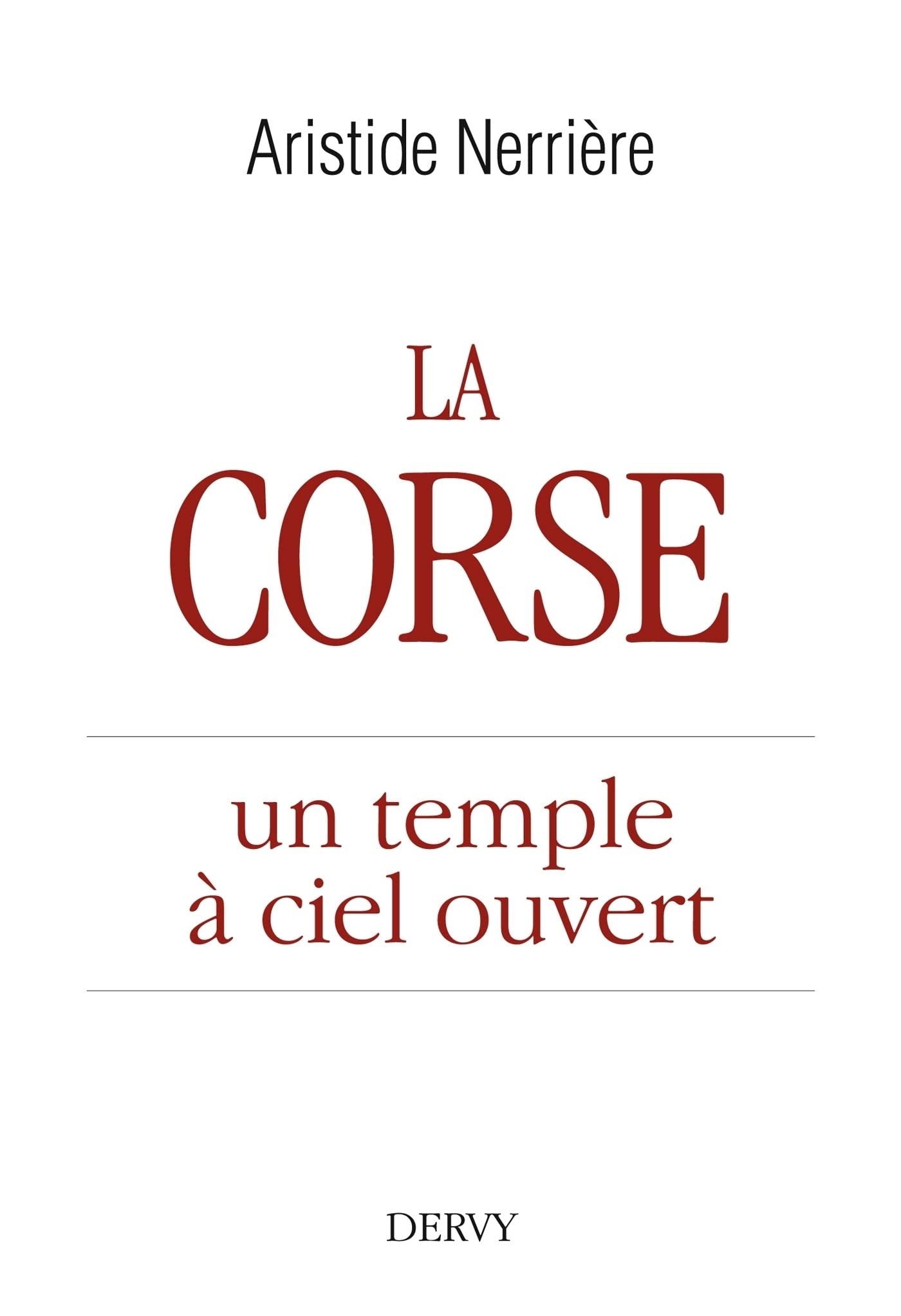 La Corse - un temple à ciel ouvert (French Edition)