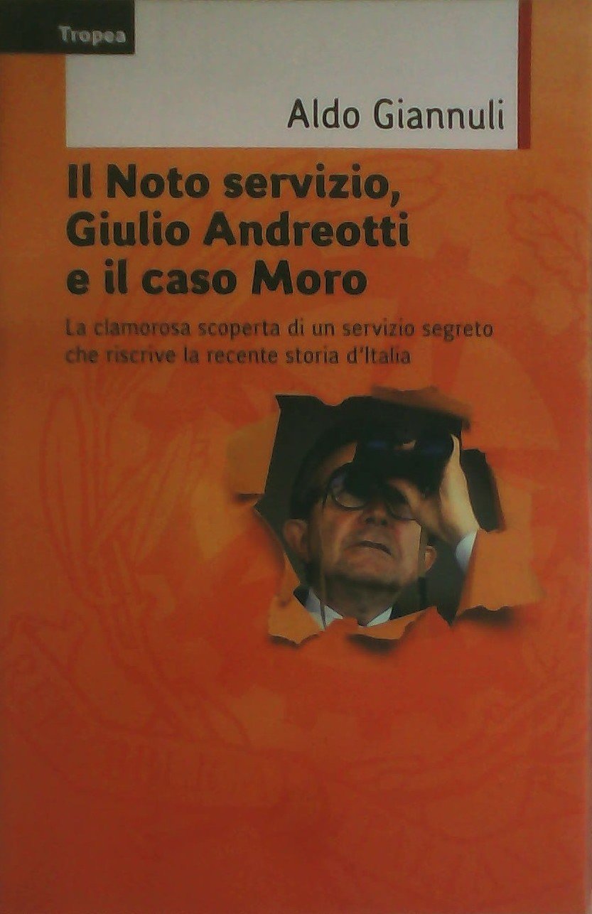 Il Noto Servizio Giulio Andreotti E Il Caso Moro