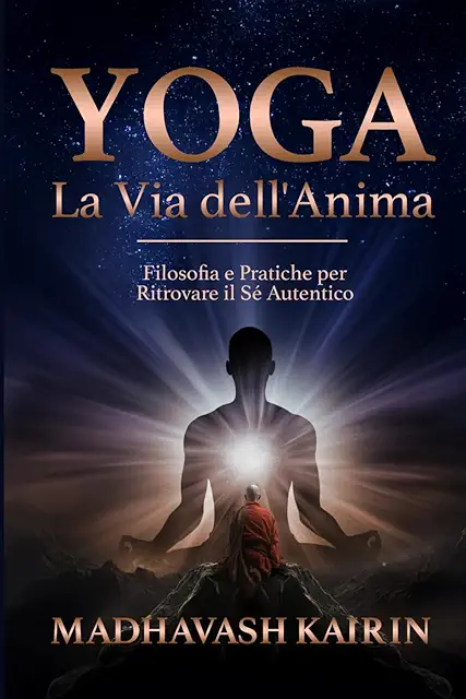 Libro Yoga: Filosofia e Pratiche per Ritrovare il Sé Autentico