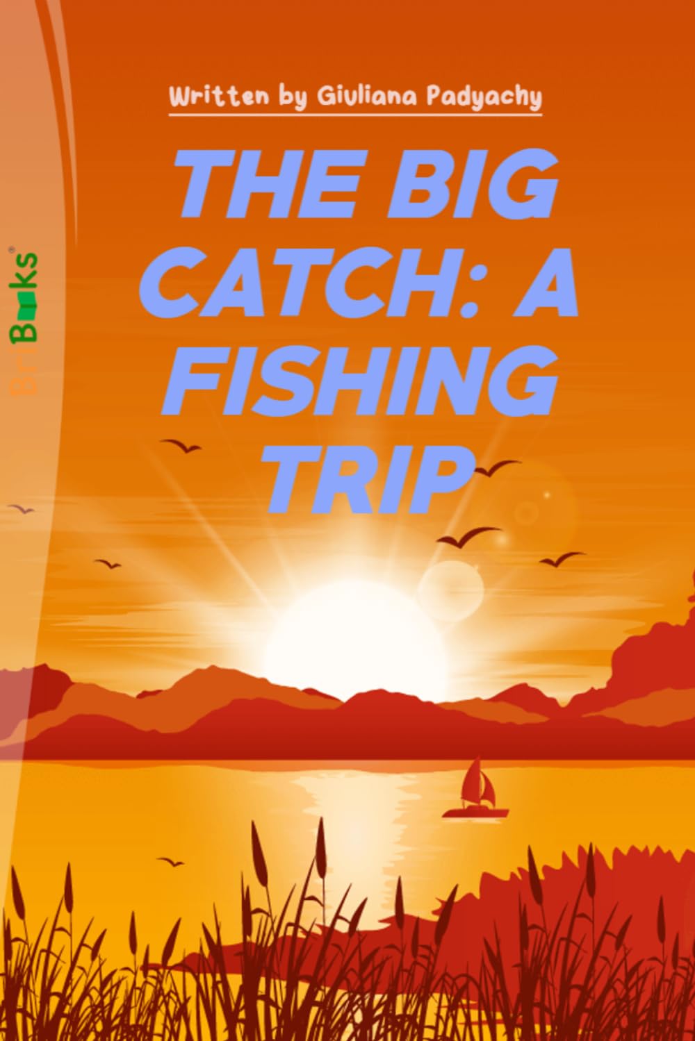 THE BIG CATCH: A FISHING TRIP