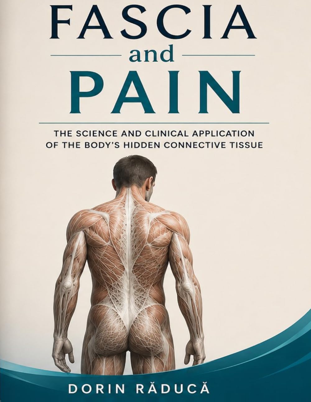 FASCIA AND PAIN: An Evidence-Based Integrative Guide for Physiotherapy and Movement Therapy