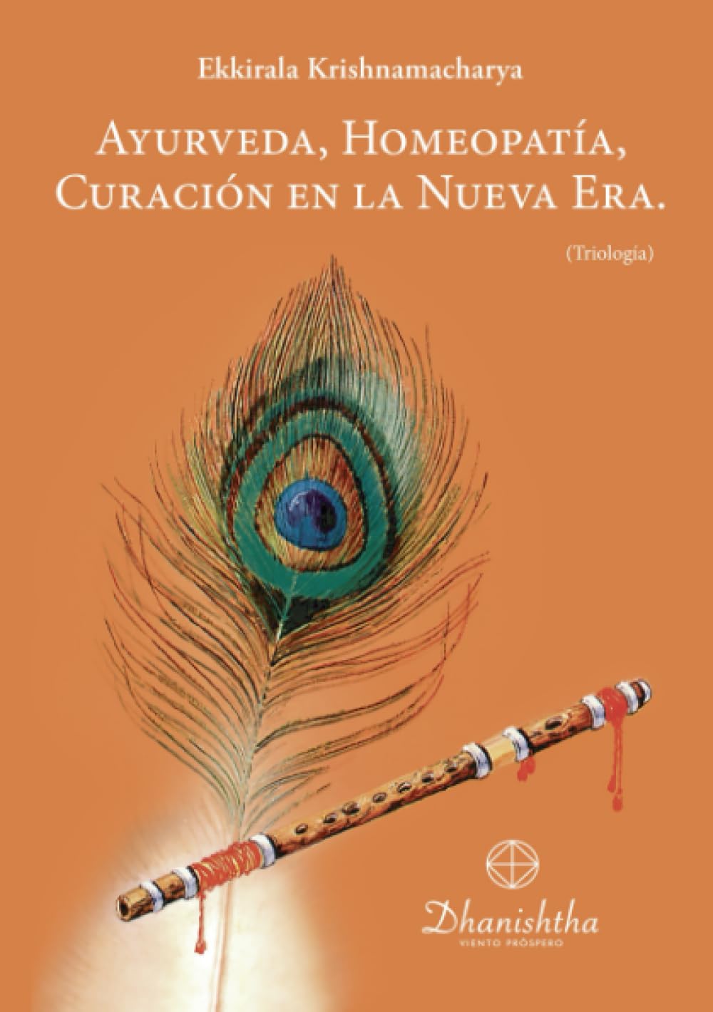 AYURVEDA, HOMEOPATÍA, CURACIÓN EN LA NUEVA ERA