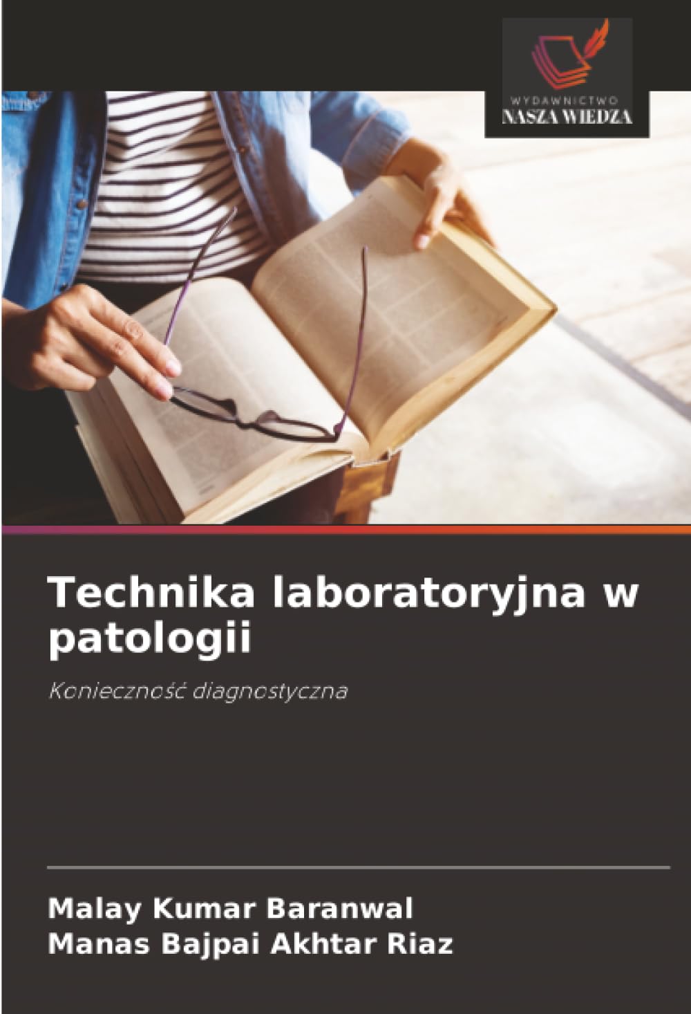 Technika laboratoryjna w patologii: Konieczno¿¿ diagnostyczna
