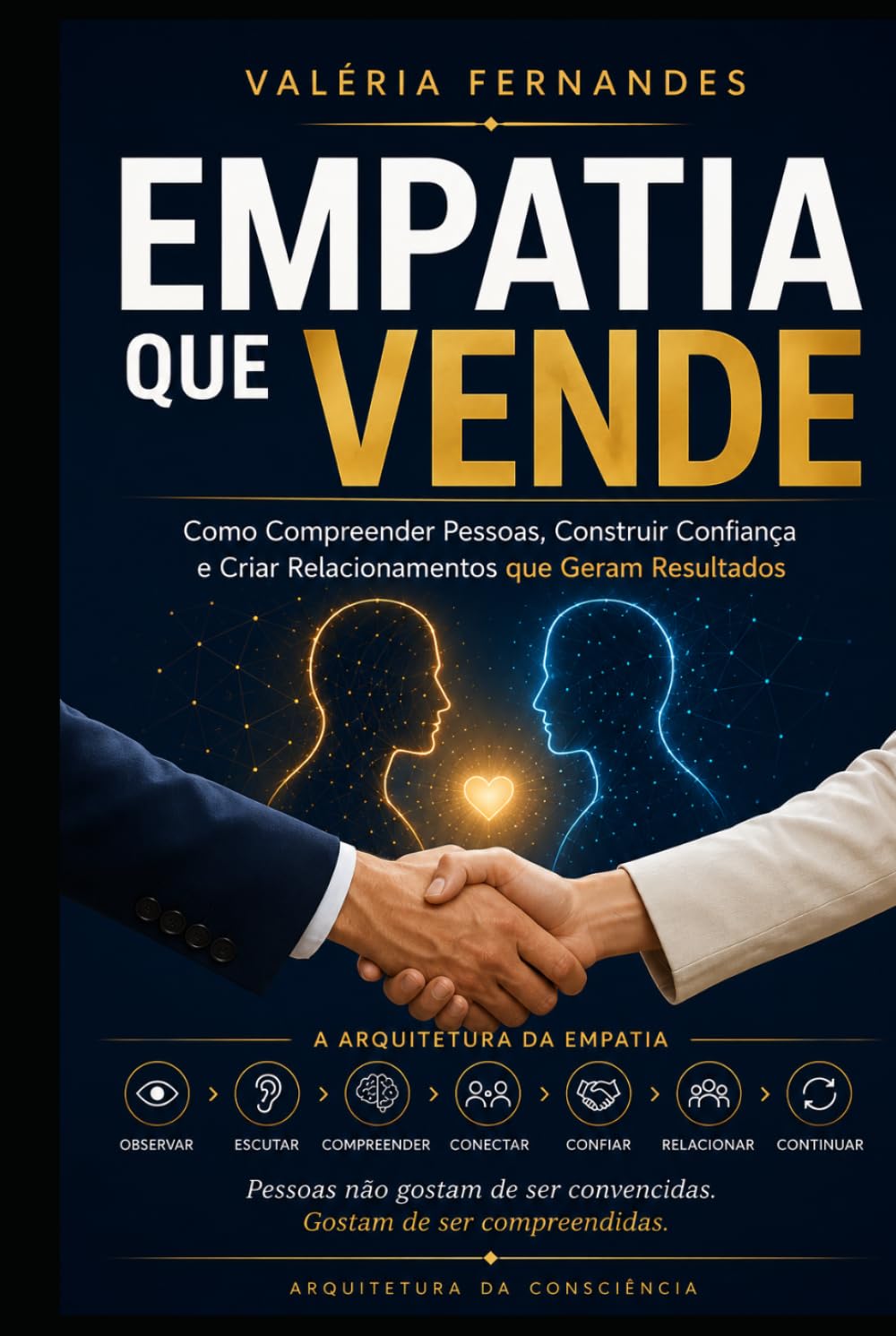 Empatia que Vende: Como Compreender Pessoas, Construir Conexões e Gerar Mais Resultados