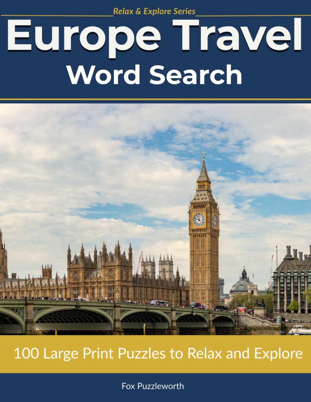 Europe Travel Word Search: 100 Large Print Puzzles to Relax and Explore