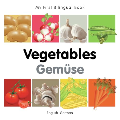 My First Bilingual Book–Vegetables (English–German) (German and English Edition)